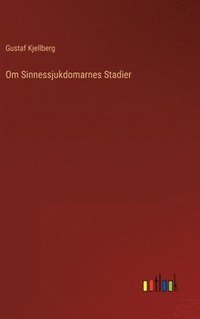 bokomslag Om Sinnessjukdomarnes Stadier