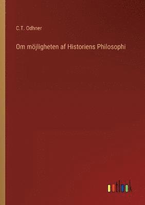 bokomslag Om möjligheten af Historiens Philosophi