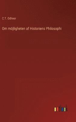 bokomslag Om möjligheten af Historiens Philosophi