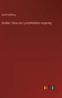 Studier i lran om Lymphkrlens ursprung 1