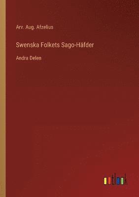 bokomslag Swenska Folkets Sago-Hfder