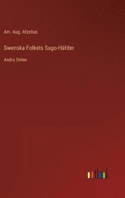 Swenska Folkets Sago-Häfder