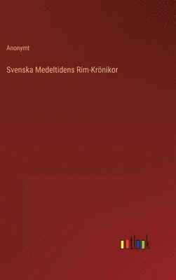 bokomslag Svenska Medeltidens Rim-Krnikor