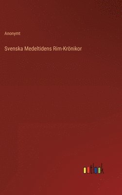 Svenska Medeltidens Rim-Krnikor 1