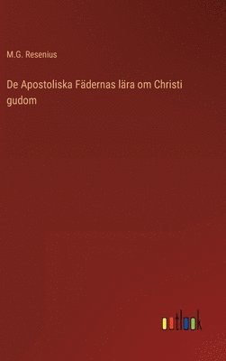 De Apostoliska Fdernas lra om Christi gudom 1