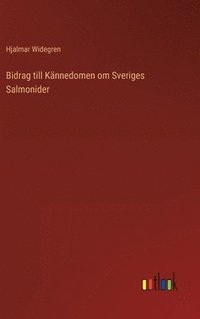 bokomslag Bidrag till Knnedomen om Sveriges Salmonider