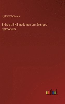 bokomslag Bidrag till Knnedomen om Sveriges Salmonider
