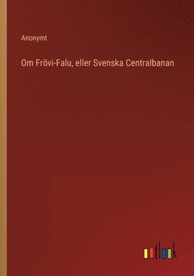 Om Frvi-Falu, eller Svenska Centralbanan 1