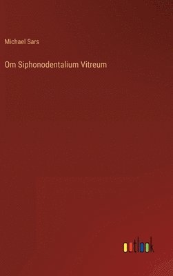 bokomslag Om Siphonodentalium Vitreum