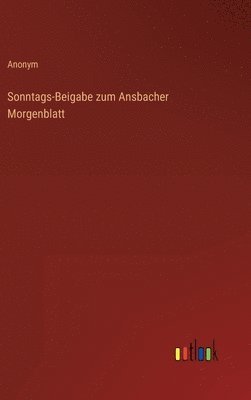 Sonntags-Beigabe zum Ansbacher Morgenblatt