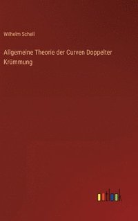 bokomslag Allgemeine Theorie der Curven Doppelter Krmmung