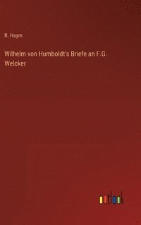 bokomslag Wilhelm von Humboldt's Briefe an F.G. Welcker