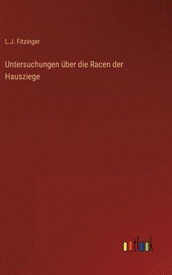 Untersuchungen ber die Racen der Hausziege 1