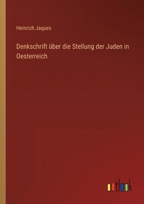 bokomslag Denkschrift ber die Stellung der Juden in Oesterreich