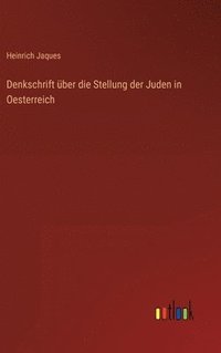 bokomslag Denkschrift ber die Stellung der Juden in Oesterreich