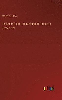 bokomslag Denkschrift ber die Stellung der Juden in Oesterreich