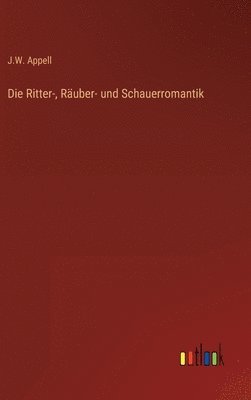 Ritter-, Räuber- und Schauerromantik