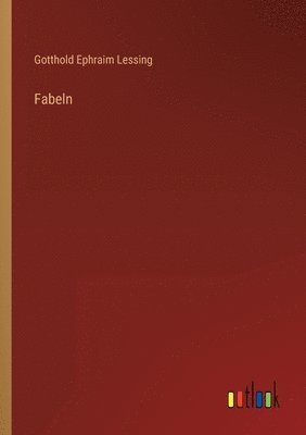 Gotthold Ephraim Lessing - Fabeln, Häftad