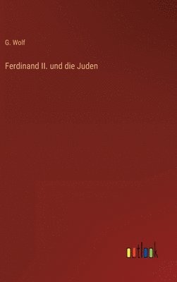 Ferdinand II. und die Juden 1