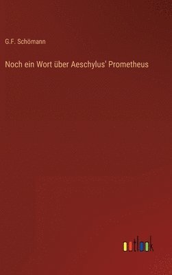 bokomslag Noch ein Wort über Aeschylus' Prometheus