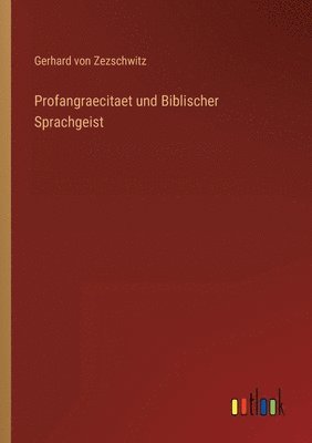 bokomslag Profangraecitaet und Biblischer Sprachgeist