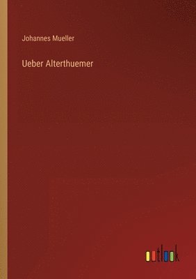 bokomslag Ueber Alterthuemer