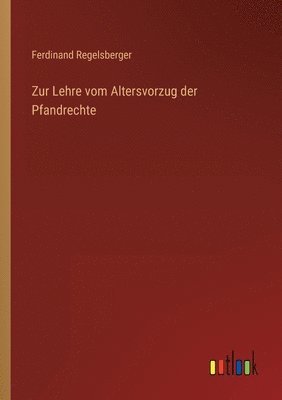 bokomslag Zur Lehre vom Altersvorzug der Pfandrechte