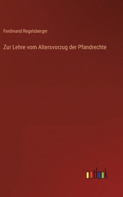 bokomslag Zur Lehre vom Altersvorzug der Pfandrechte