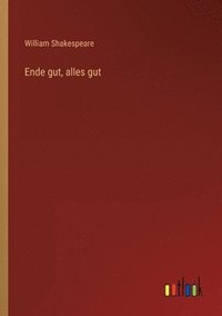 bokomslag Ende gut, alles gut