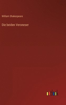 William Shakespeare - beiden Veroneser, Inbunden