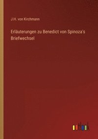 bokomslag Erluterungen zu Benedict von Spinoza's Briefwechsel