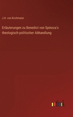 bokomslag Erluterungen zu Benedict von Spinoza's theologisch-politischer Abhandlung