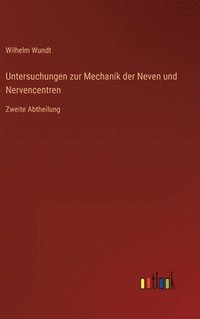 bokomslag Untersuchungen zur Mechanik der Neven und Nervencentren
