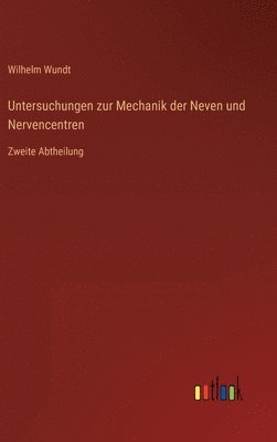 bokomslag Untersuchungen zur Mechanik der Neven und Nervencentren