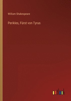 bokomslag Perikles, Frst von Tyrus