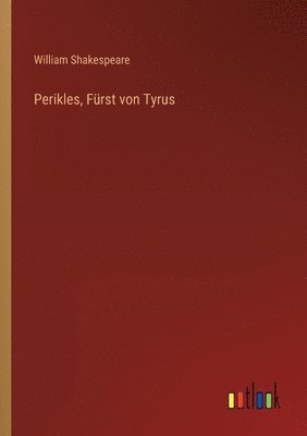 William Shakespeare - Perikles, Fürst von Tyrus, Häftad