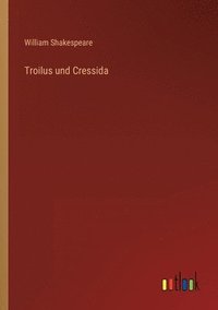 bokomslag Troilus und Cressida