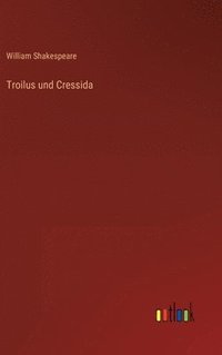 bokomslag Troilus und Cressida