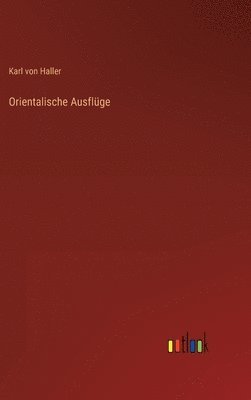 Orientalische Ausflüge