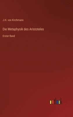 Die Metaphysik des Aristoteles 1