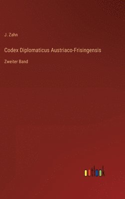 bokomslag Codex Diplomaticus Austriaco-Frisingensis