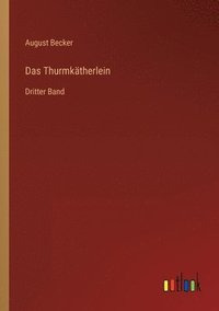 bokomslag Das Thurmktherlein