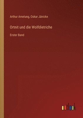 bokomslag Ortnit und die Wolfdietriche