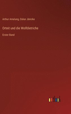 bokomslag Ortnit und die Wolfdietriche