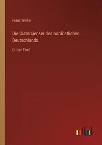 bokomslag Die Cistercienser des nordstlichen Deutschlands