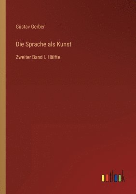 Gustav Gerber - Sprache als Kunst, Häftad