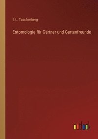 bokomslag Entomologie fr Grtner und Gartenfreunde