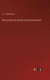 bokomslag Entomologie fr Grtner und Gartenfreunde
