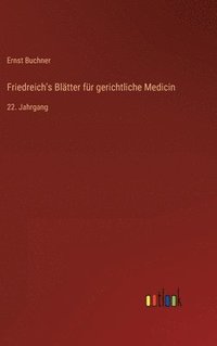 bokomslag Friedreich's Bltter fr gerichtliche Medicin