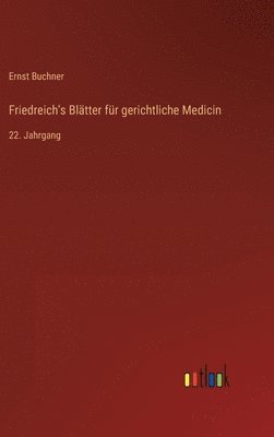 Friedreich's Bltter fr gerichtliche Medicin 1